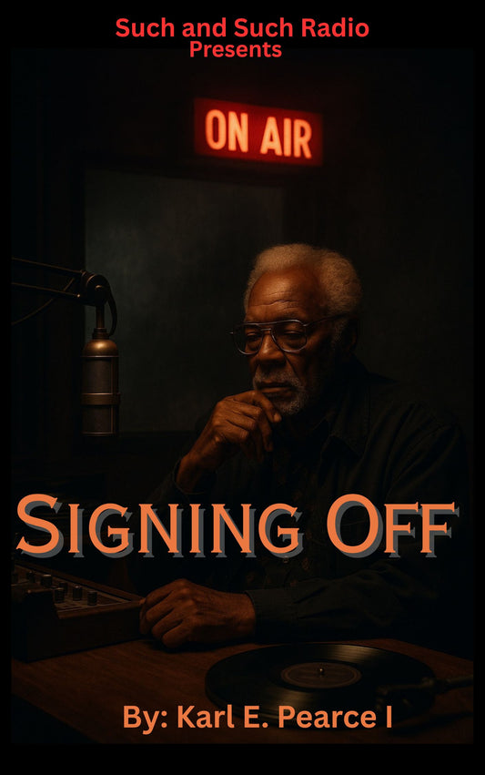 Signing Off (E Book by Karl “K.P.” Pearce)